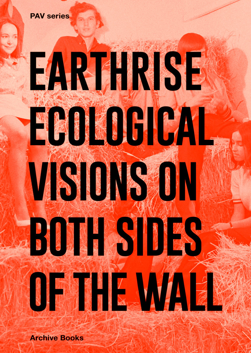 Earthrise. Ecological Visions  on Both Sides of the Wall